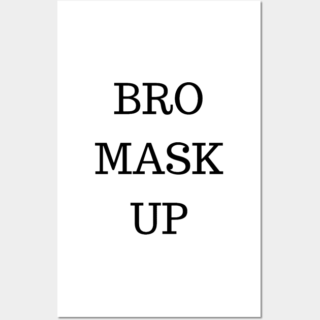 BRO MASK UP Wall Art by PLANTONE